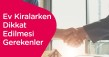 Evi Kiraya Verirken Nelere Dikkat Edilmeli Hangi Önlemler Alınmalı