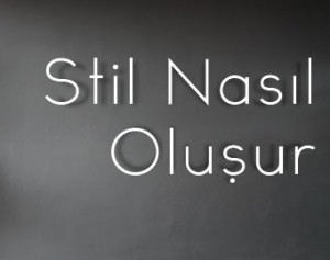 Stil nasıl oluşur